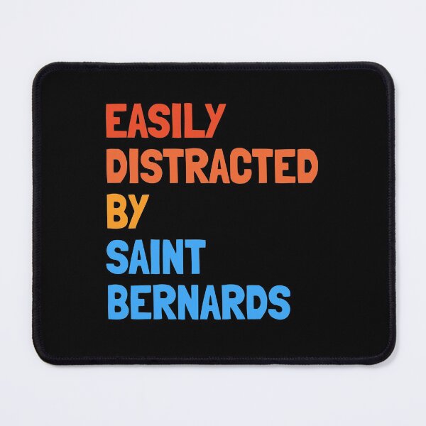 Item preview, Easily Distracted By Saint Bernards Funny Dog Gift designed and sold by Guarddogdrive.