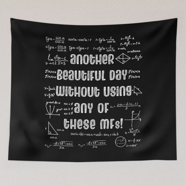 Item preview, Another Beautiful Day Without Usining Any of These MFs Math Formulas designed and sold by Uppercase Tees.