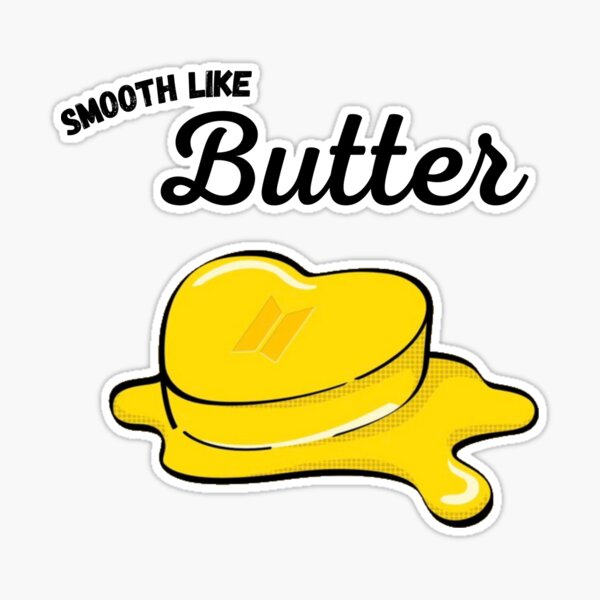 smooth like butter