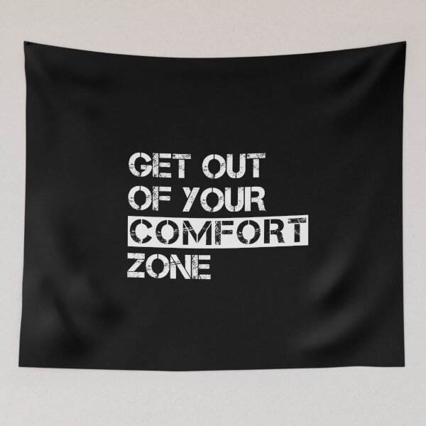 Item preview, Get Out Of Your Comfort Zone designed and sold by ProArtzilla.