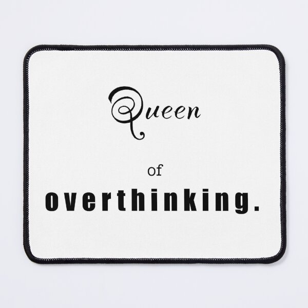 Item preview, ‘Queen of Overthinking’ - relatable quote  designed and sold by DesignedByEmma1.
