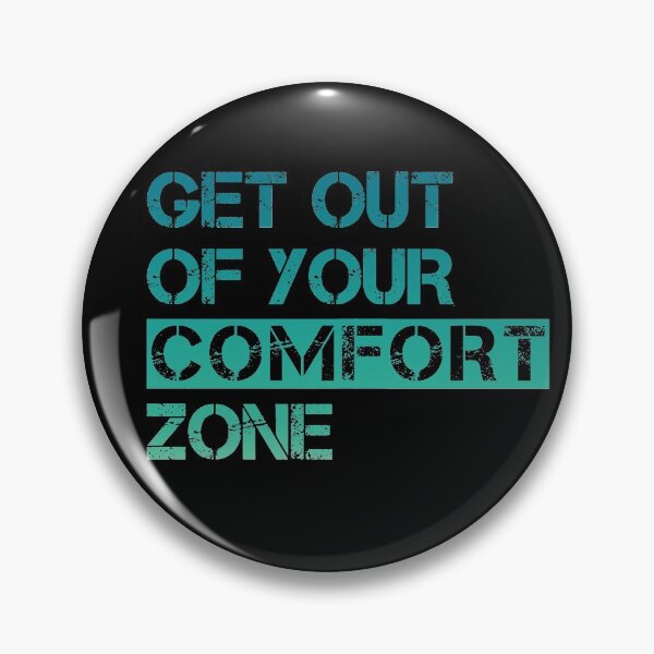 Item preview, Get Out Of Your Comfort Zone designed and sold by ProArtzilla.