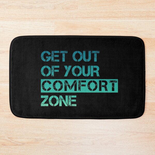 Item preview, Get Out Of Your Comfort Zone designed and sold by ProArtzilla.