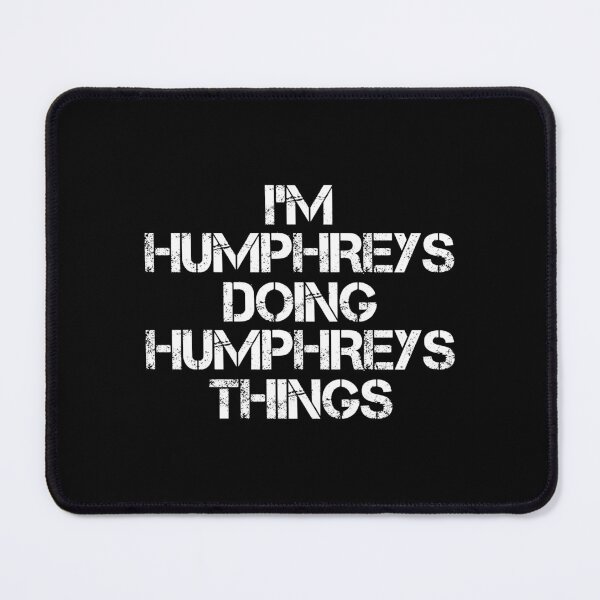Item preview, Humphreys Name T Shirt - I'm Humphreys Doing Humphreys Things Name Gift Item Tee designed and sold by hinettiker.