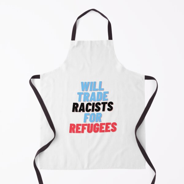 Item preview, Will trade racists for refugees designed and sold by Giovanni's Brown Quotes.