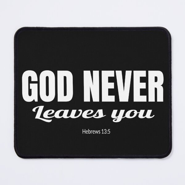 Item preview, God Never Leaves You Hebrews 13:5 designed and sold by Roland1980.