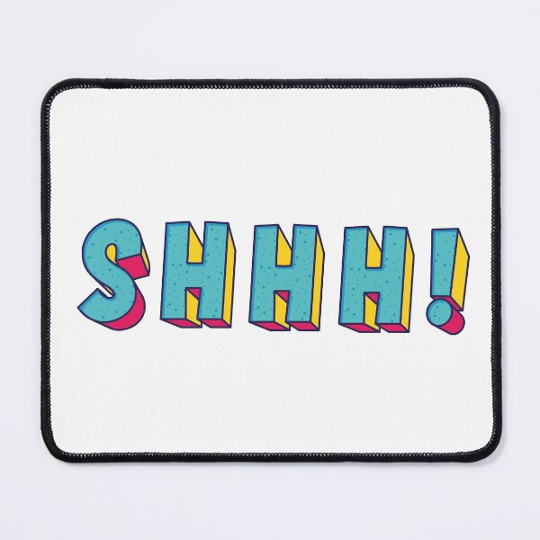 Item preview, SHHH designed and sold by Fanilah.