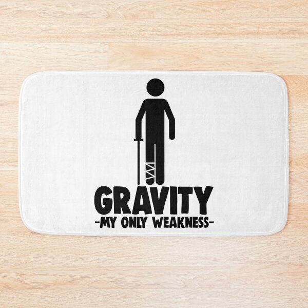 Item preview, Gravity My Only Weakness Broken Leg designed and sold by Bendthetrend.