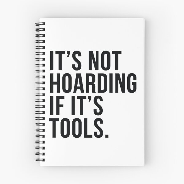 Item preview, It's Not Hoarding If It's Tools designed and sold by HungryDino.
