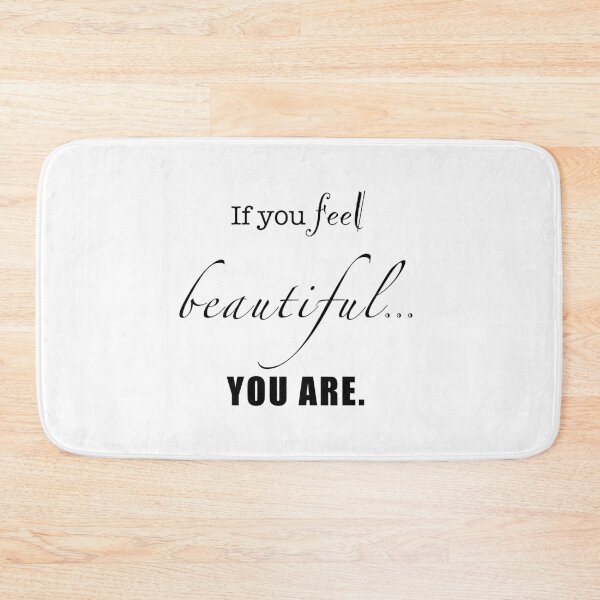 Item preview, ‘If you feel beautiful… you are.’ Relatable quote  designed and sold by DesignedByEmma1.