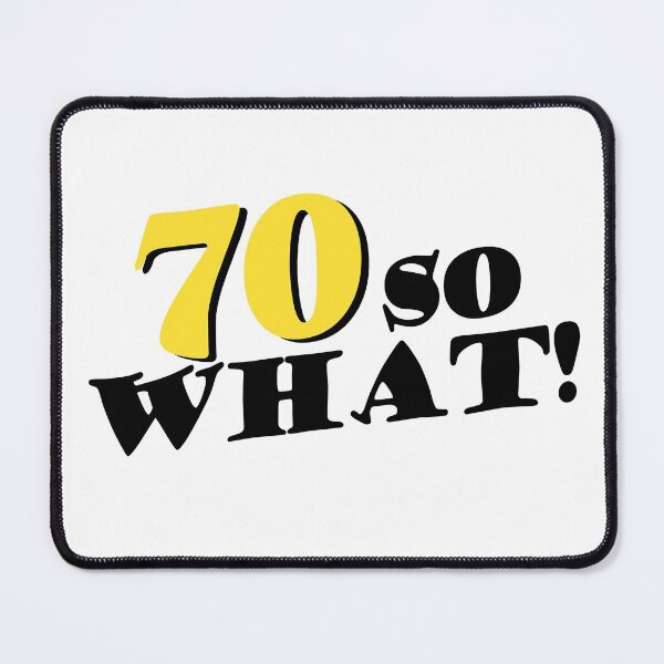 Item preview, Copy of 70 So What Funny Inspirational 70th Birthday Typography designed and sold by OneLook.