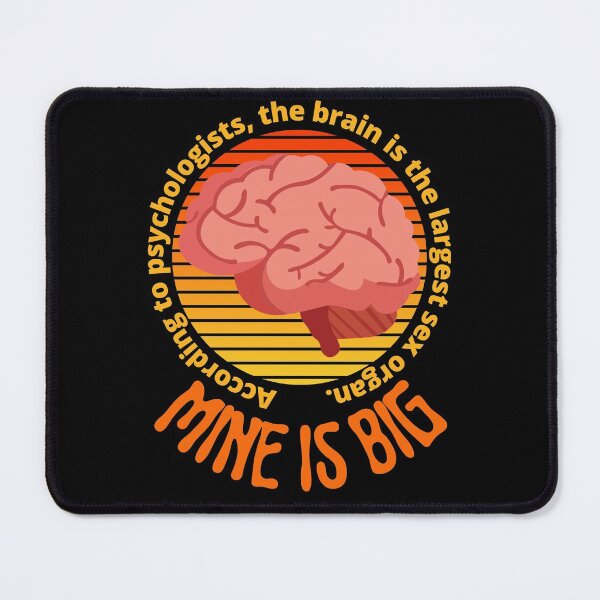 Item preview, Mine Is Big - Funny quote THE BRAIN designed and sold by libbergina.