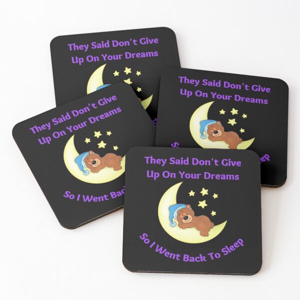 Item preview, They Said Don’t Give Up On Your Dreams Back To Sleep designed and sold by MamaSweetea.