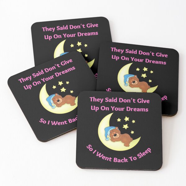 Item preview, They Said Don’t Give Up On Your Dreams Back To Sleep designed and sold by MamaSweetea.
