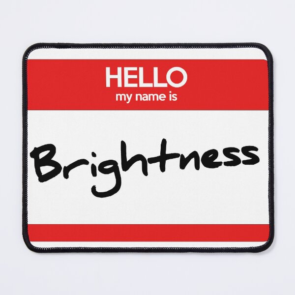 Item preview, Brightness Nametag designed and sold by greeely.