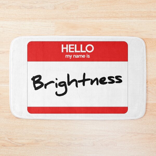 Item preview, Brightness Nametag designed and sold by greeely.