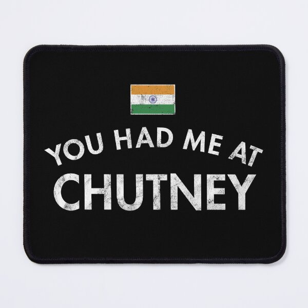 Item preview, You Had Me at Chutney designed and sold by twHistory.
