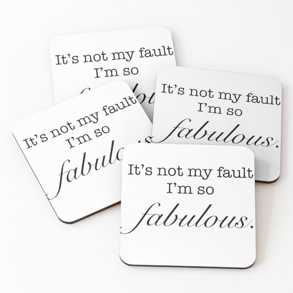 Item preview, ‘It’s not my fault I’m so fabulous.’ Relatable quote  designed and sold by DesignedByEmma1.