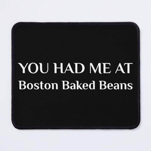 Item preview, Had Me At Boston Baked Beans American Food designed and sold by Creekman Designs.