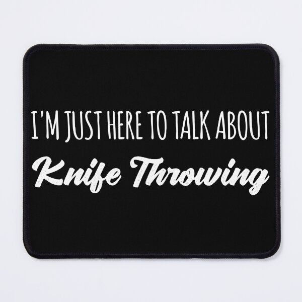 Item preview, Funny Talk About Knife Throwing Club Knife Thrower designed and sold by Creekman Designs.