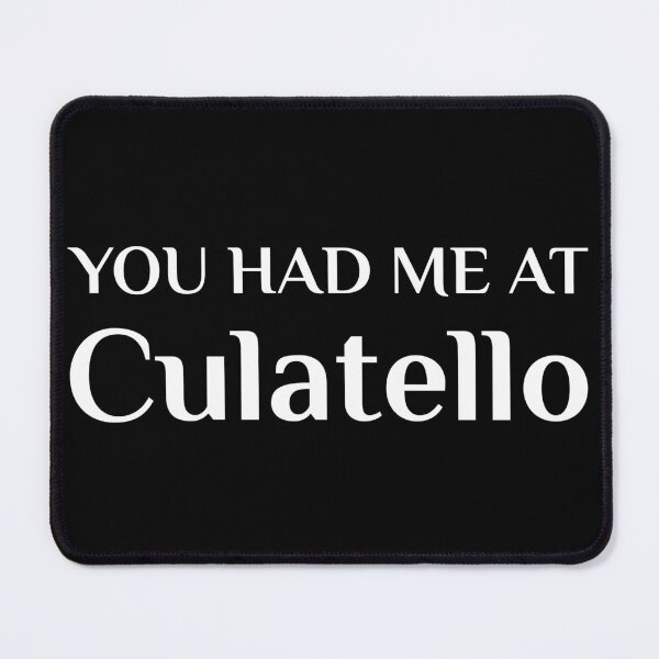 Item preview, Had Me At Culatello Funny Italian Food Prosciutto designed and sold by Creekman Designs.