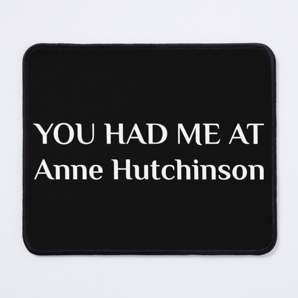 Item preview, Had Me At Anne Hutchinson Religious Puritan Protestant designed and sold by Creekman Designs.