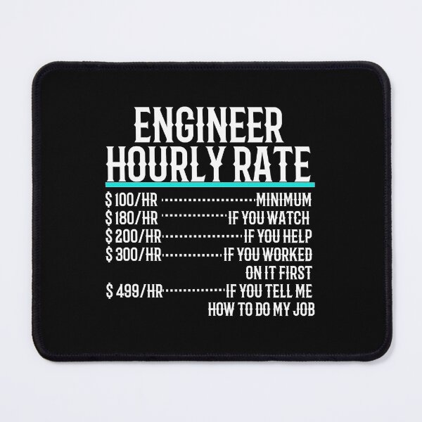 Item preview, Engineer Hourly Rate designed and sold by TeesYouWant.