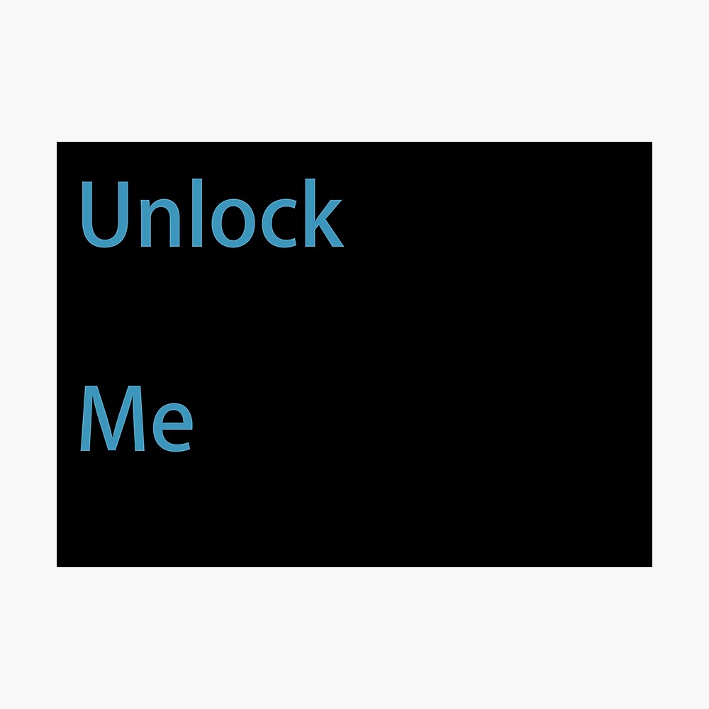 Unlock Me Poster By Mums Redbubble