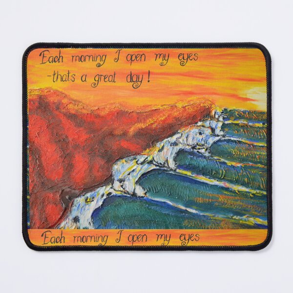 Item preview, Each Day I Open My Eyes that's a Great Day- fantasy left hand surf break designed and sold by SaltySurfgirl.