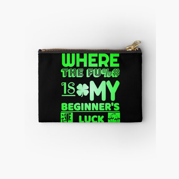 Item preview, funny text based design "Where The Fu%# Is My Beginner's Luck" green designed and sold by Design Repo.