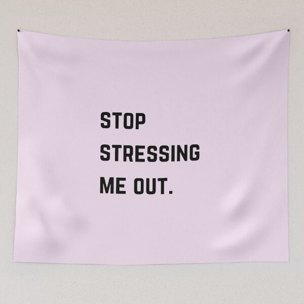 Item preview, Stop stressing me out quote black font design designed and sold by theslowdown.
