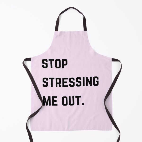 Item preview, Stop stressing me out quote black font design designed and sold by theslowdown.