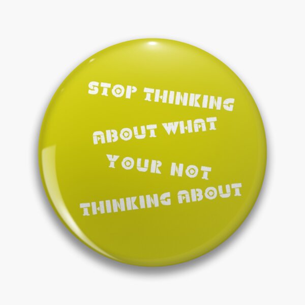 Item preview, Stop Thinking About What Your Not ...... designed and sold by JrocketDesigns.