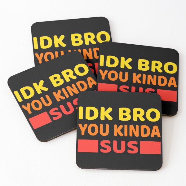 Item preview, Idk bro you kinda sus,Bro designed and sold by Dandesin.