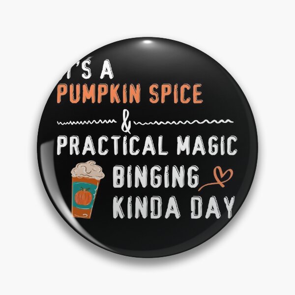 Item preview, it's a pumpkin spice and practical magic binging kinda day Funny Gift designed and sold by RE PIXEL.