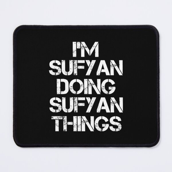 Item preview, Sufyan Name T Shirt - I'm Sufyan Doing Sufyan Things Name Gift Item Tee designed and sold by oltonomer8.