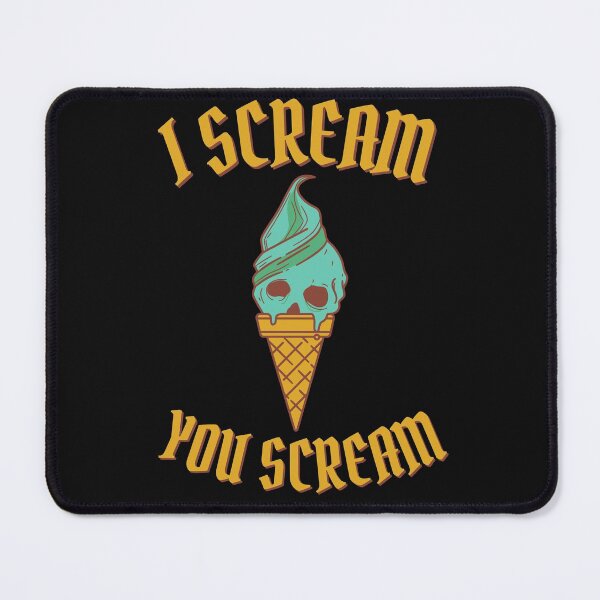 Item preview, I Scream You Scream For Ice Cream designed and sold by Vibbin4Life33.