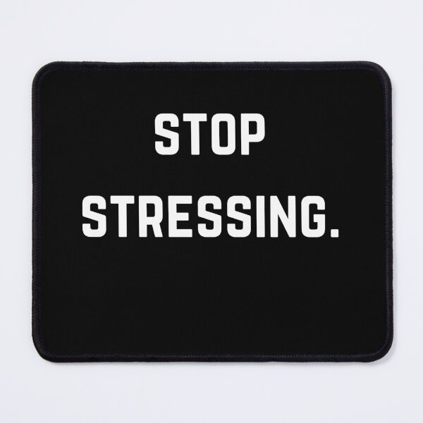 Item preview, Stop stressing quote font design designed and sold by theslowdown.