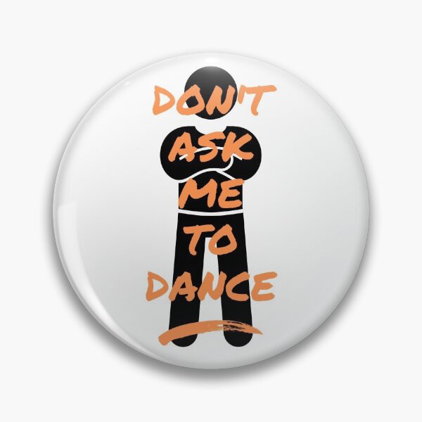Item preview, Don't Ask Me To Dance designed and sold by Never Too Much Stuff.