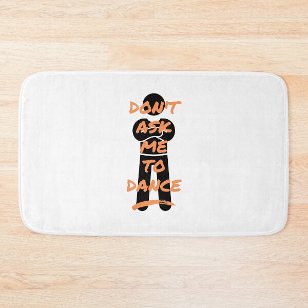 Item preview, Don't Ask Me To Dance designed and sold by Never Too Much Stuff.