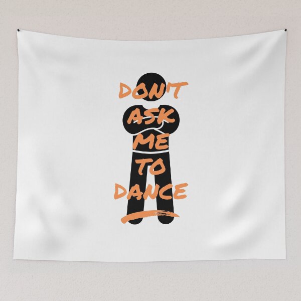 Item preview, Don't Ask Me To Dance designed and sold by Never Too Much Stuff.