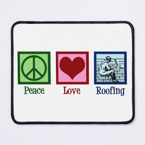 Item preview, Peace Love Roofing designed and sold by Epic Love Designs.