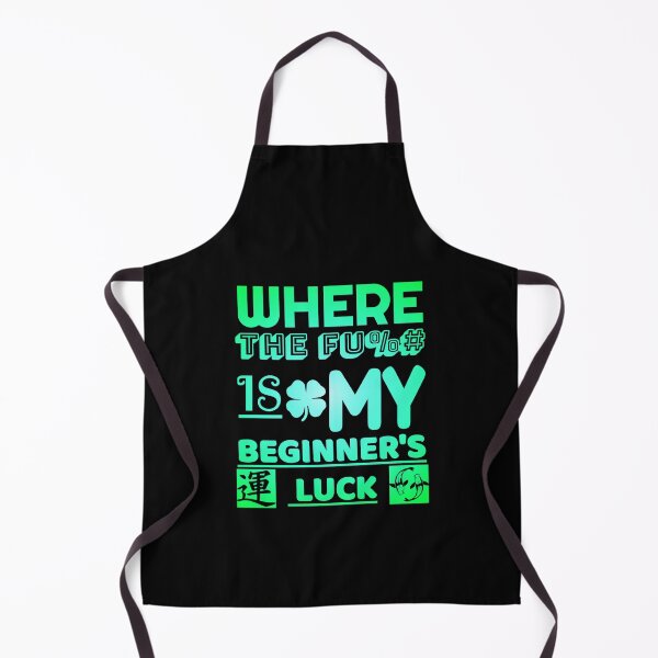 Item preview, funny text based design "Where The Fu%# Is My Beginner's Luck" green designed and sold by Design Repo.