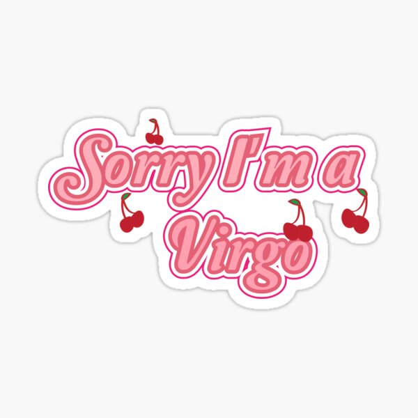 Item preview, Sorry I'm A Virgo- Virgo designed and sold by Hasdesigns.
