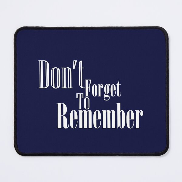 Item preview, Don't forget to remember  designed and sold by mitevisuals.