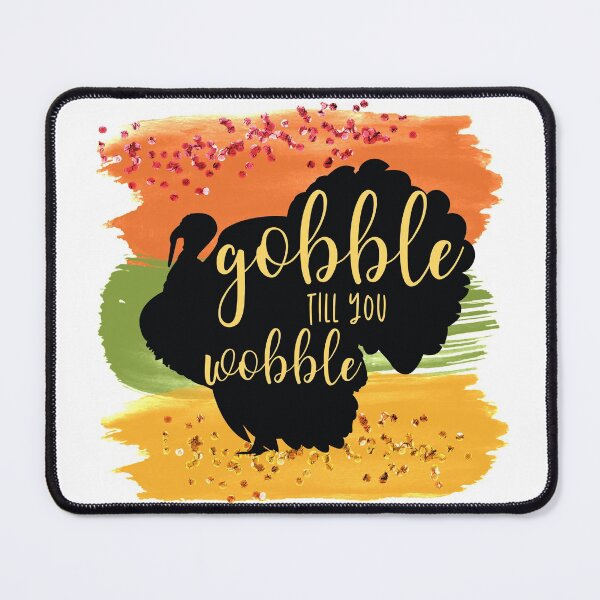 Item preview, Gobble till you Wobble- Fall Thanksgiving Gifts designed and sold by younghopes.