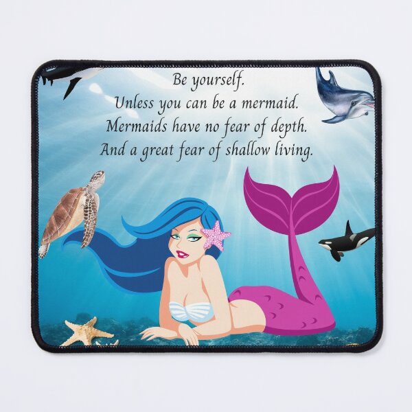 Be a Mermaid Mouse Pad