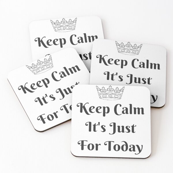 Item preview, Keep Calm It's Just For Today with Crown Funny Quote designed and sold by Craftynistia.