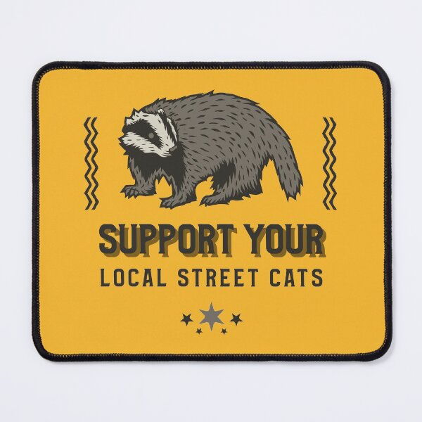 Item preview, Support Your Local Street Cats - Funny Quote With Badger designed and sold by FoxCodeCreation.