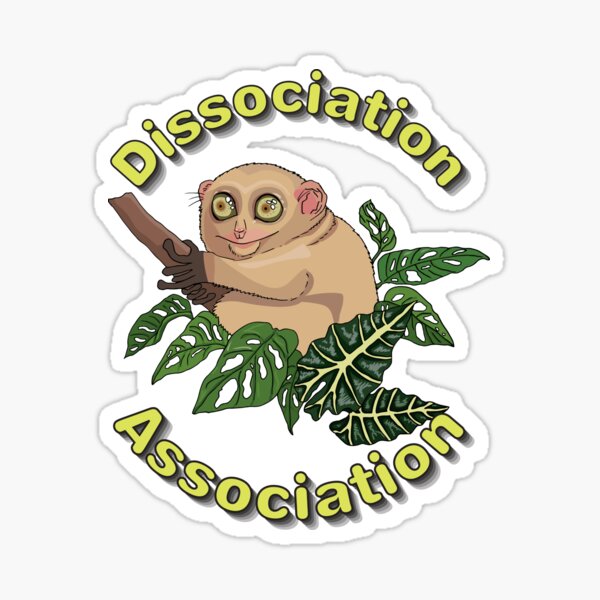 Join the Dissociation Association - tarsius zoning out Sticker